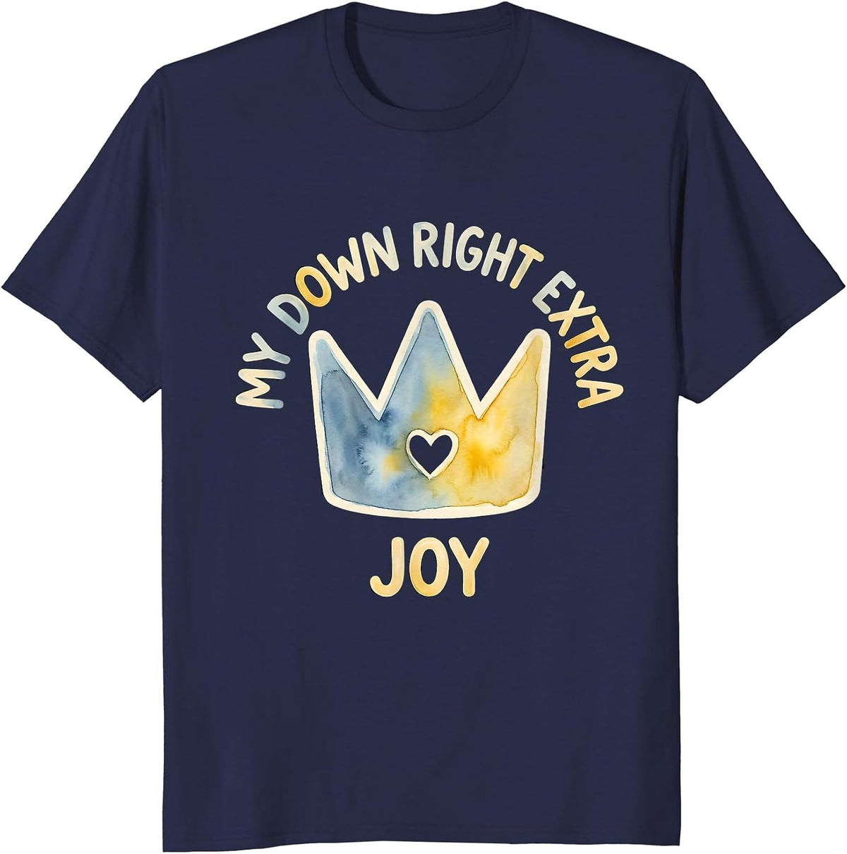 My Down Right Extra Joy Heartfelt Supportive Down Syndrome T-Shirt - Navy Blue
