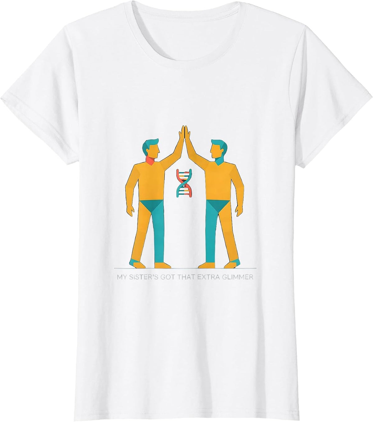 Women's My Sister's Got That Extra Glimmer Down Syndrome Awareness T-Shirt - White