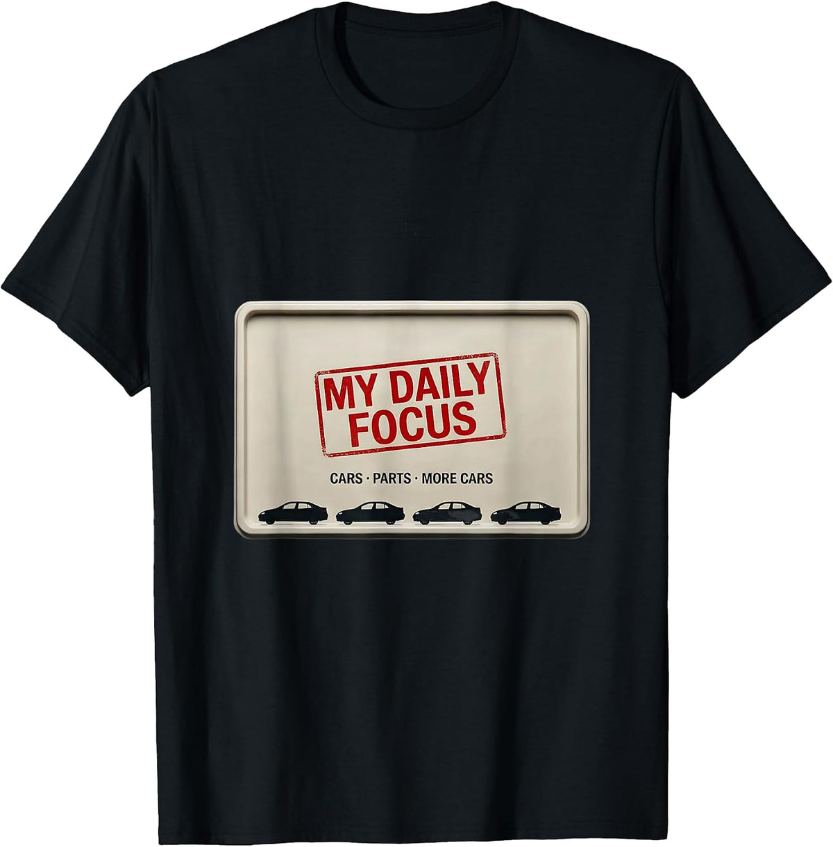 Men's My Daily Focus Cars Parts More Cars Funny Car Guy Car T-Shirt - Black