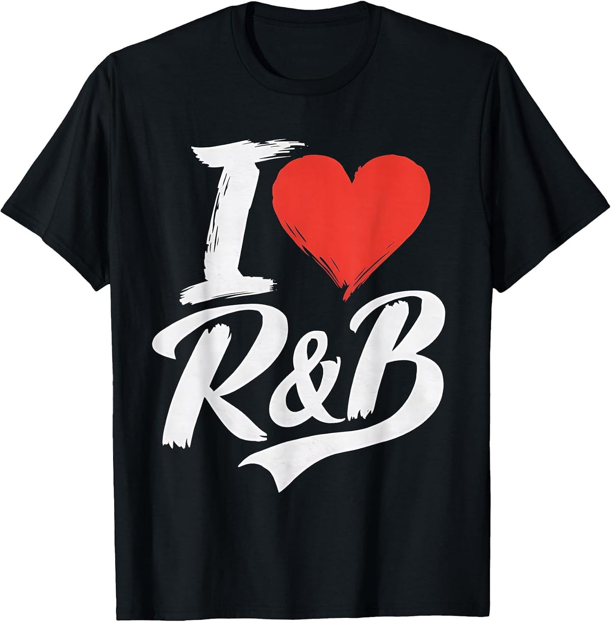 I Love Heart R&B Music I Love R&B Retro Music Fan T-Shirt - Black