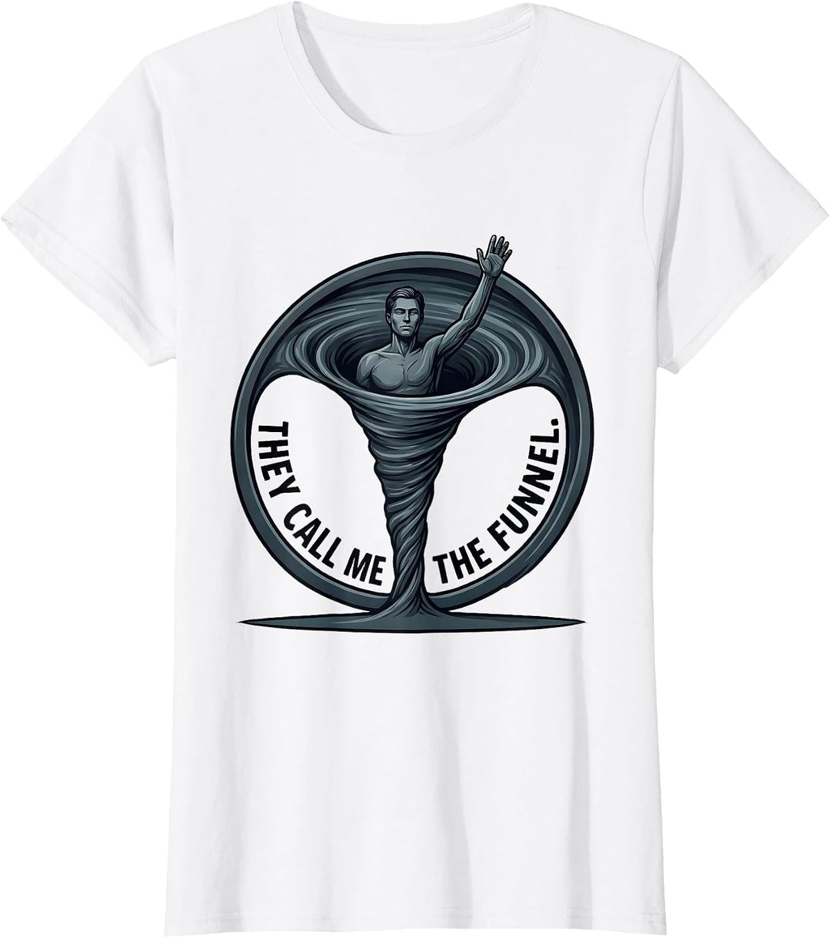 Women's They Call Me The Funnel Minimalist Tornado Chaser T-Shirt - White