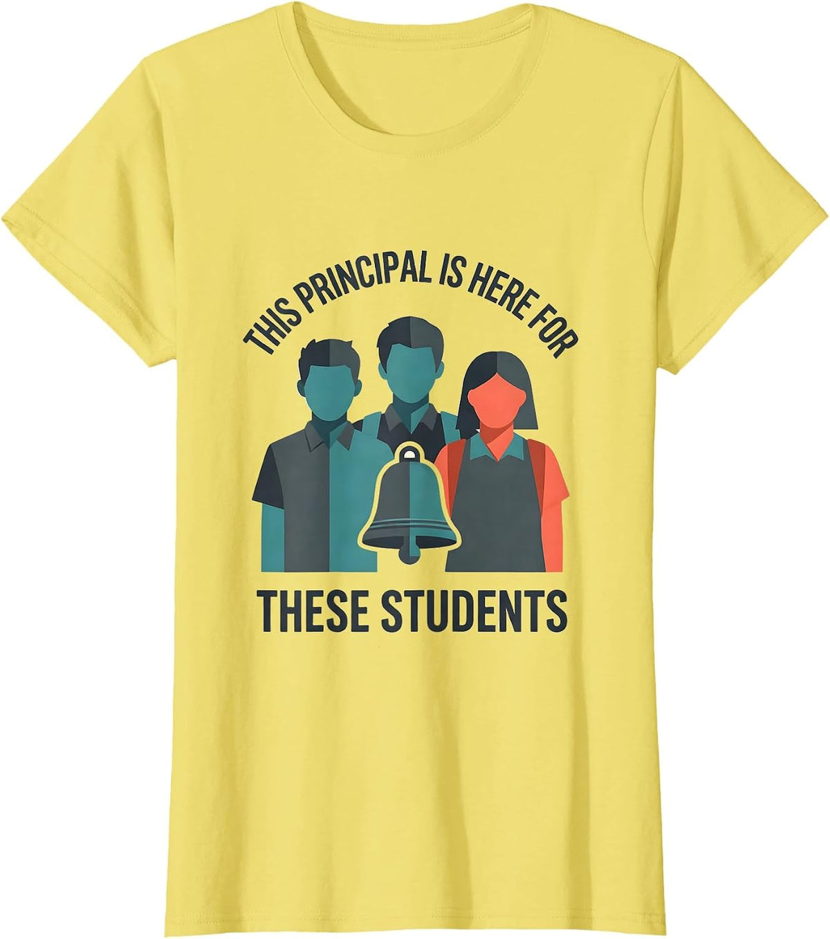 This Principal Is Here For These Students Funny Principal T-Shirt - Lemon Yellow