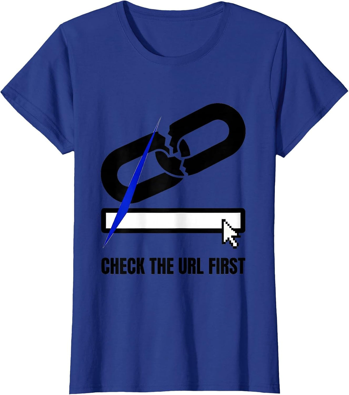 Women's Check The URL First Brutalist IT Support Programmer Gift T-Shirt - Royal Blue