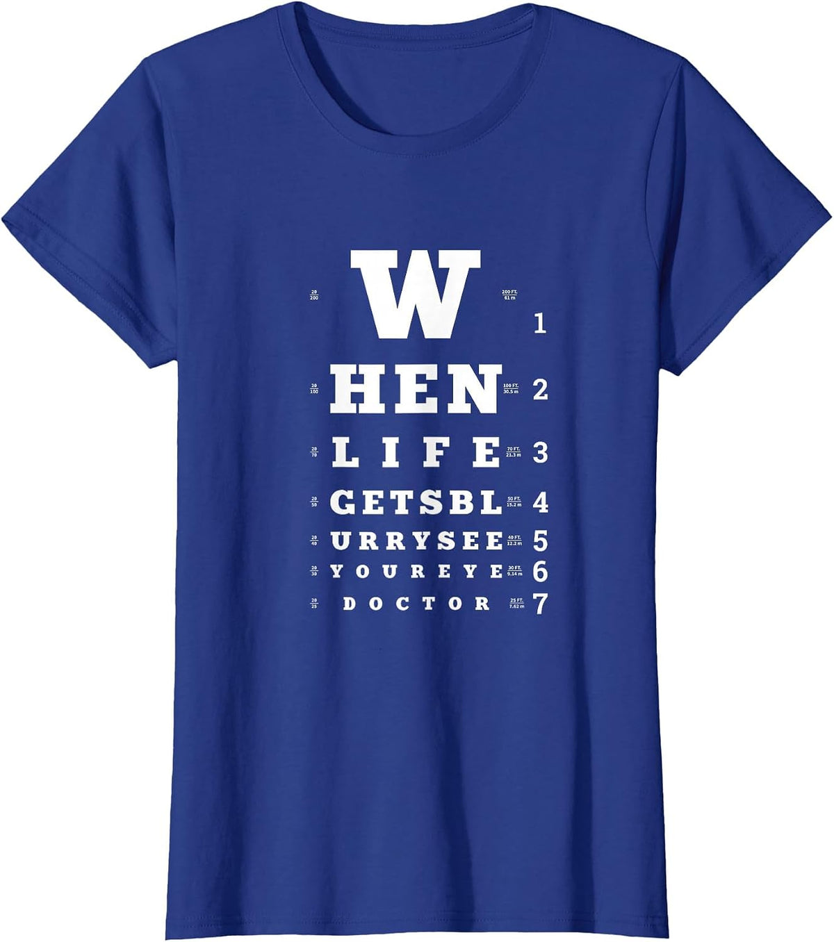When Life Gets Blurry, Eye Doctor Snellen Chart Optometrist T-Shirt - Royal Blue