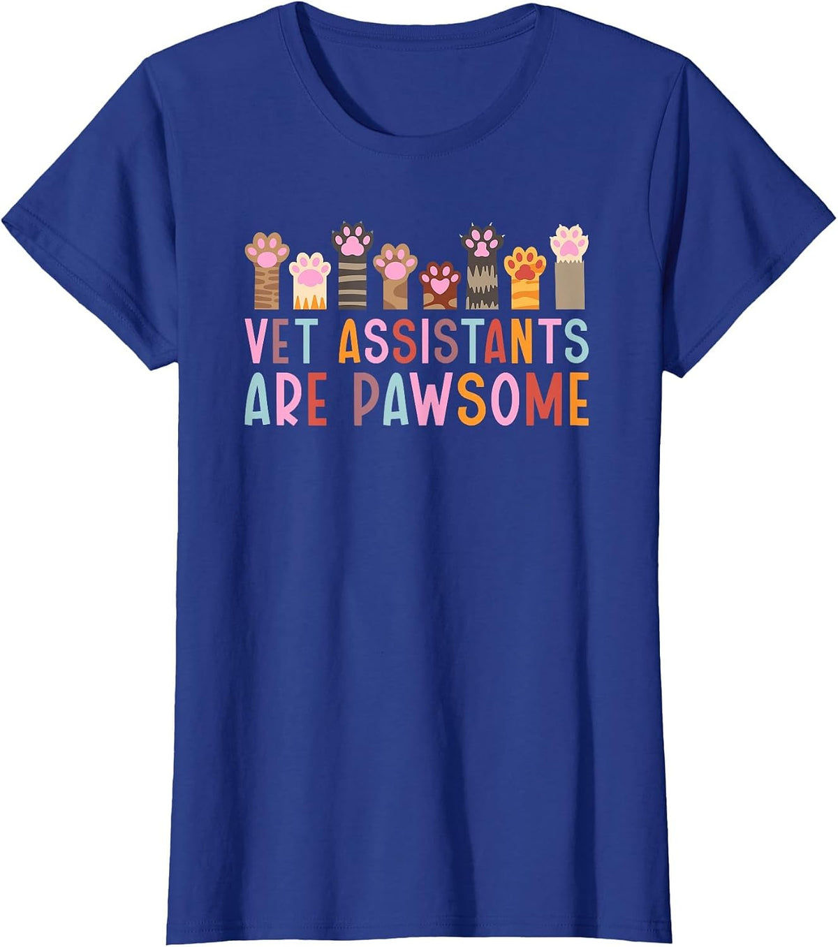 Vet Assistants are Pawsome Veterinary Assistant T-Shirt - Royal Blue
