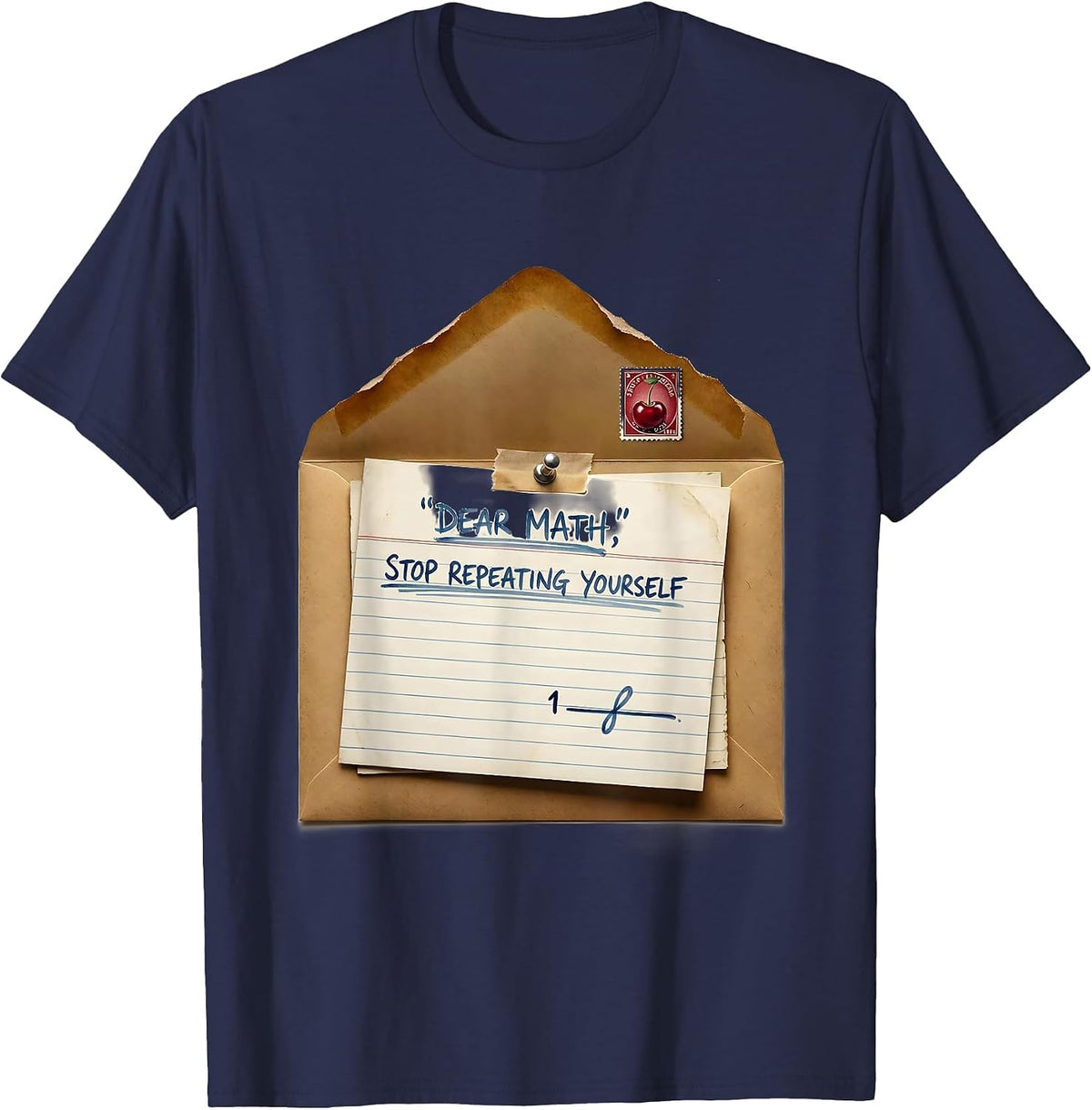 Men's Dear Math, Stop Repeating Yourself Funny Math Teacher Nerd T-Shirt - Navy Blue