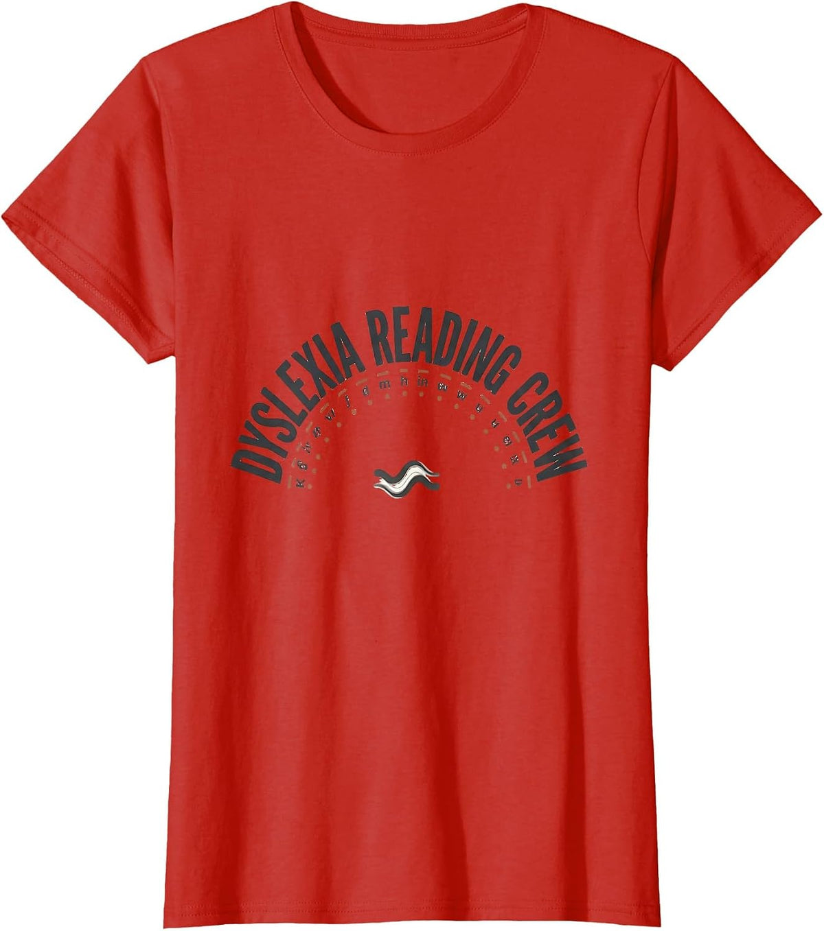 Women's Dyslexia Reading Crew Funny Dyslexia Teacher Crew Awareness T-Shirt - Red
