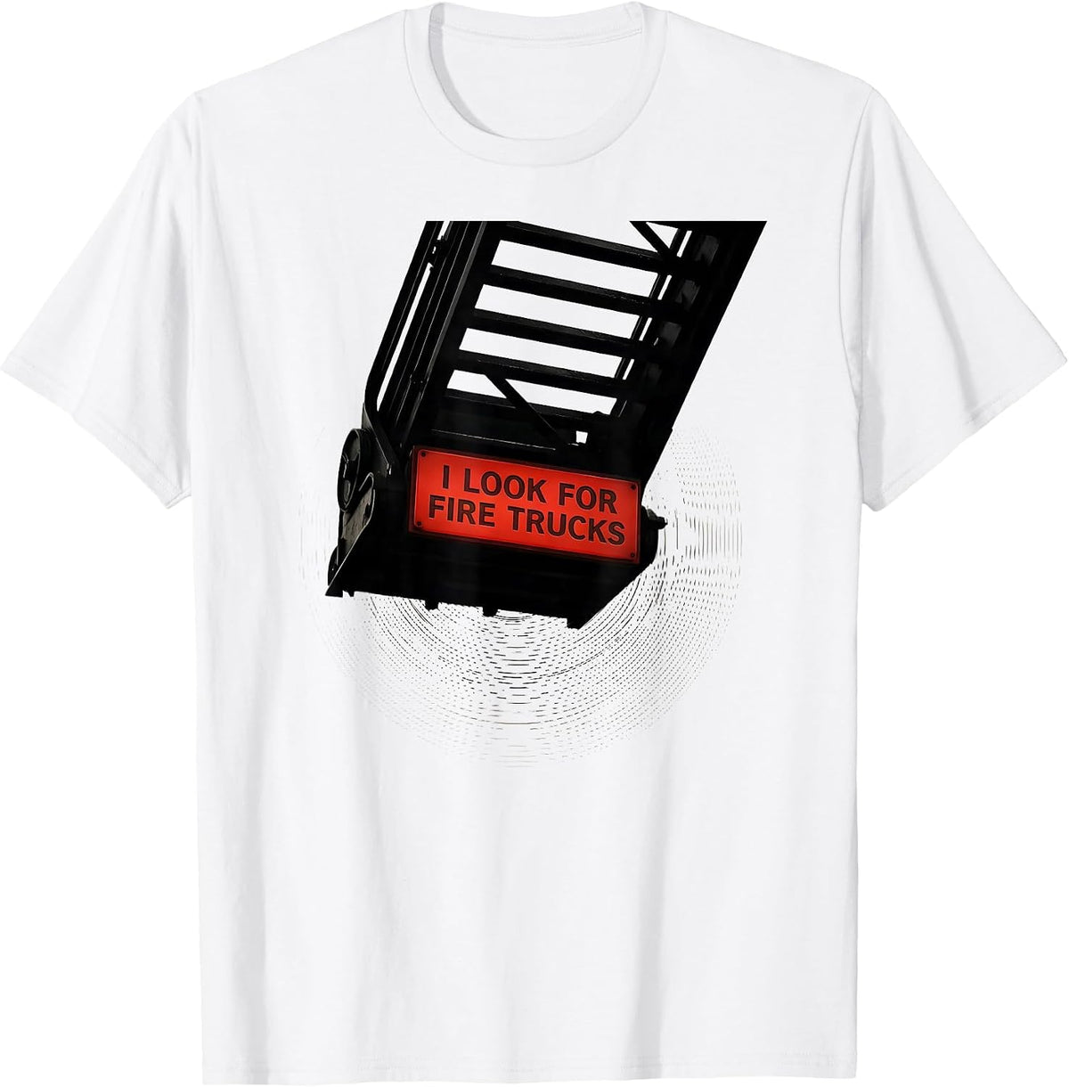 Men's I Look For Fire Trucks Funny Firefighter Humor Fire Truck T-Shirt - White