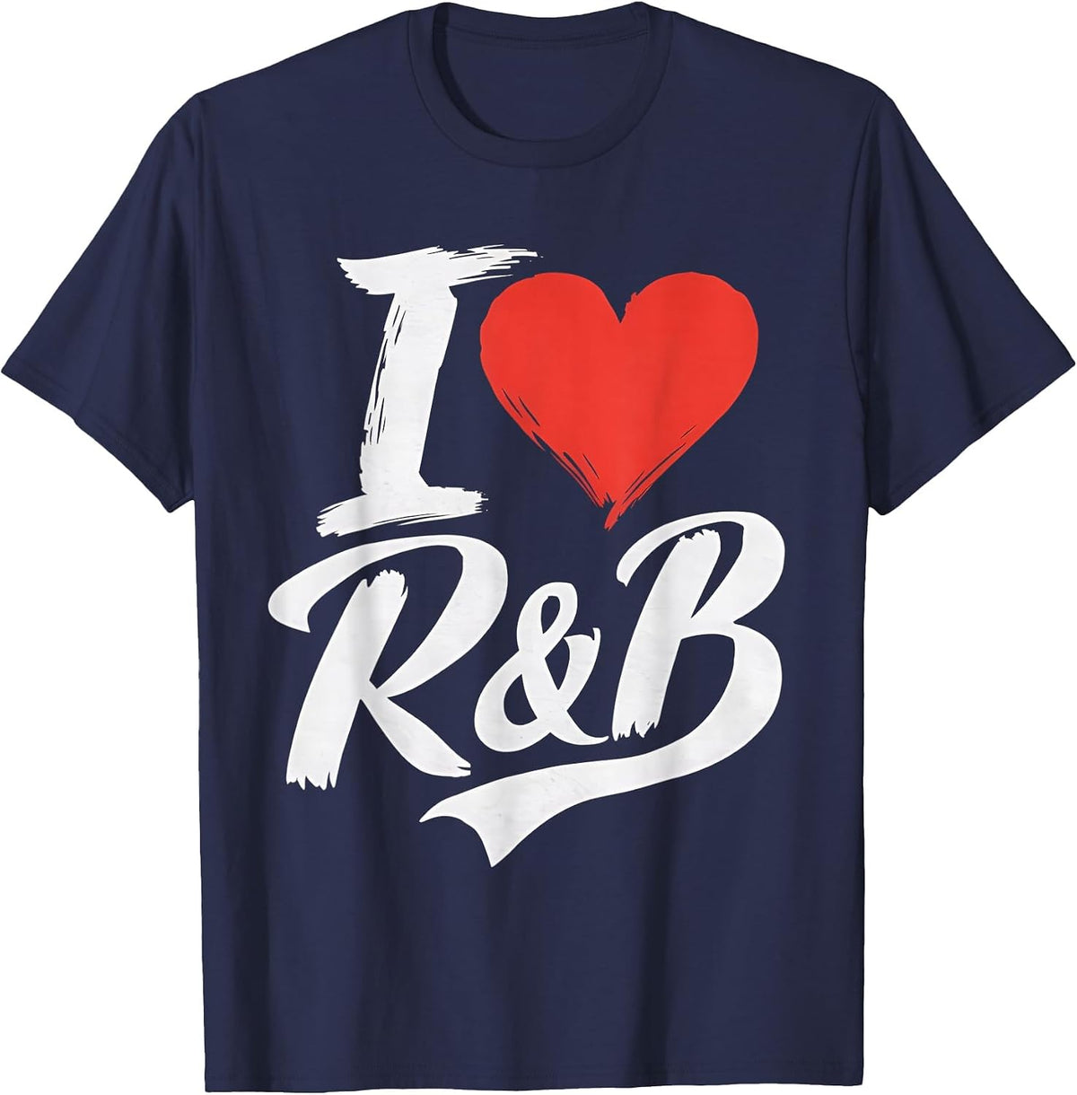 I Love Heart R&B Music I Love R&B Retro Music Fan T-Shirt - Navy Blue