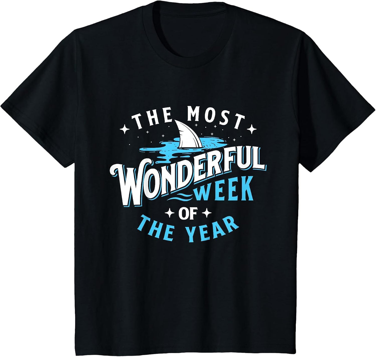 The Most Wonderful Week of The Year - Shark Lover Sea Ocean T-Shirt - Black