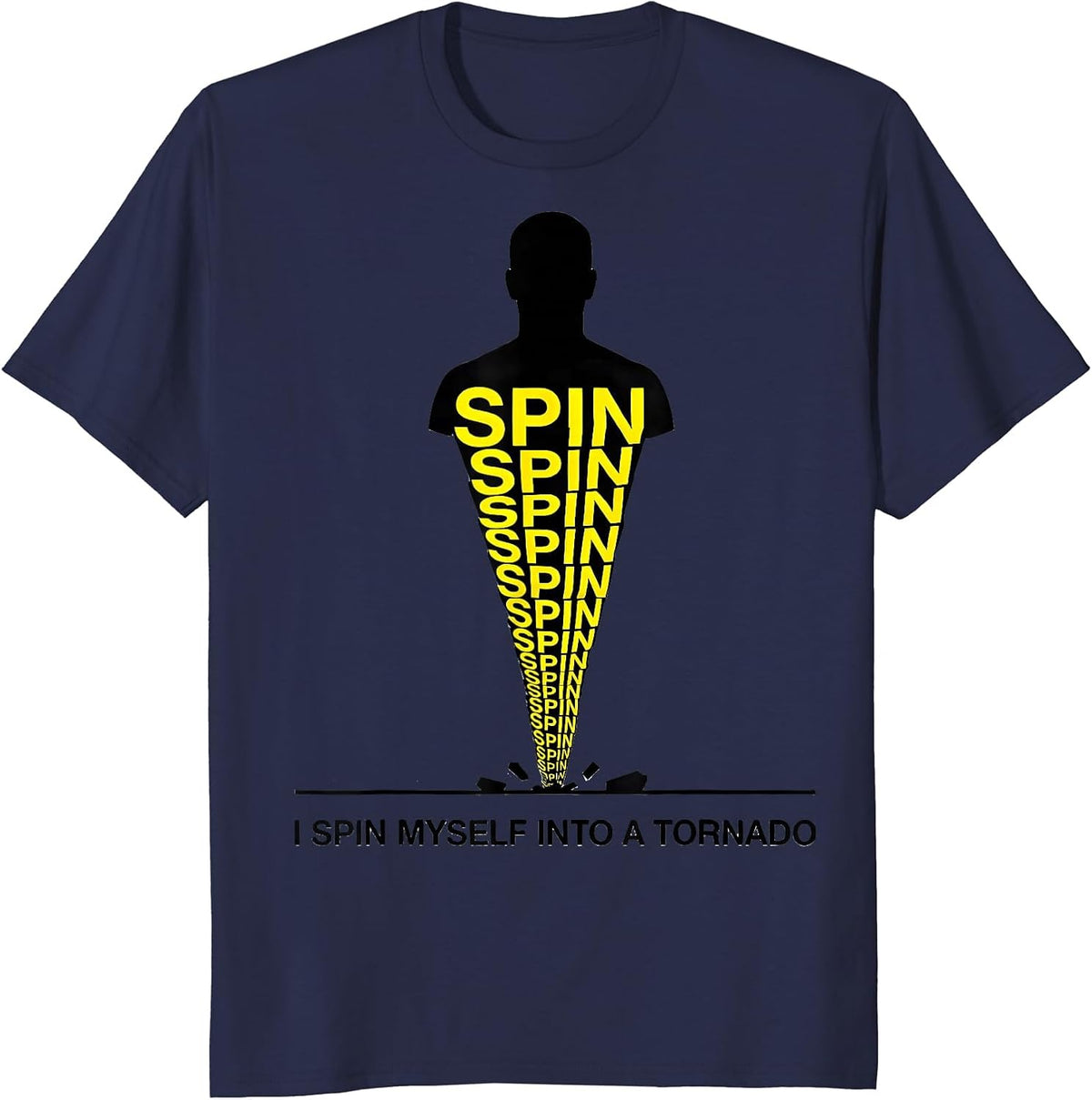 I Spin Myself Into A Tornado Funny Meteorology Storm Chaser T-Shirt - Navy Blue
