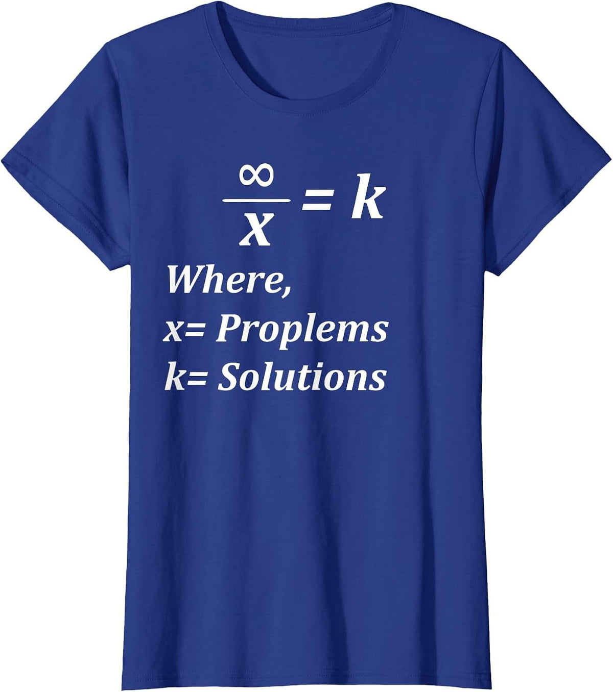 Funny Math Formula Motivational Design T-Shirt - Royal Blue