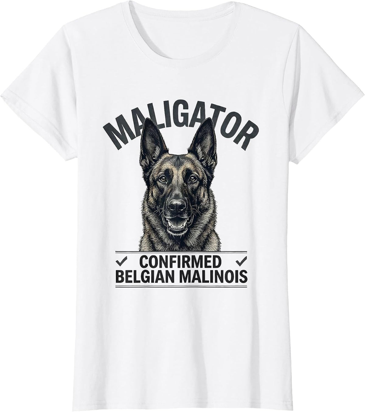 Maligator Confirmed Belgian Malinois Funny Dog Owner Breed T-Shirt - White