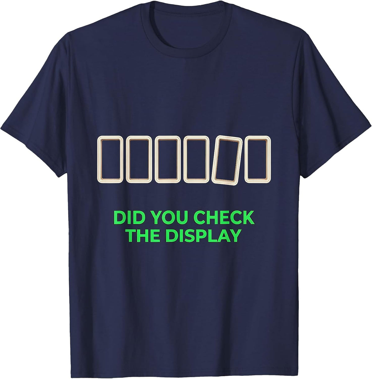 Men's Did You Check The Display Funny Tech Support Sarcastic IT T-Shirt - Navy Blue