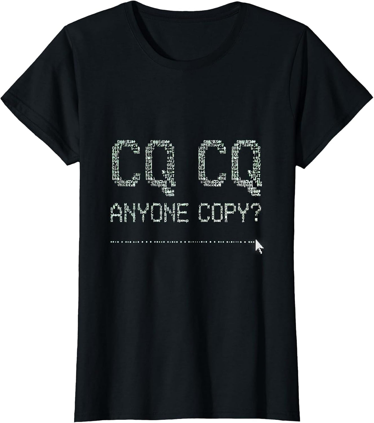 CQ CQ, Anyone Copy? Funny Ham Radio Operator Hobbyist Humor T-Shirt - Black