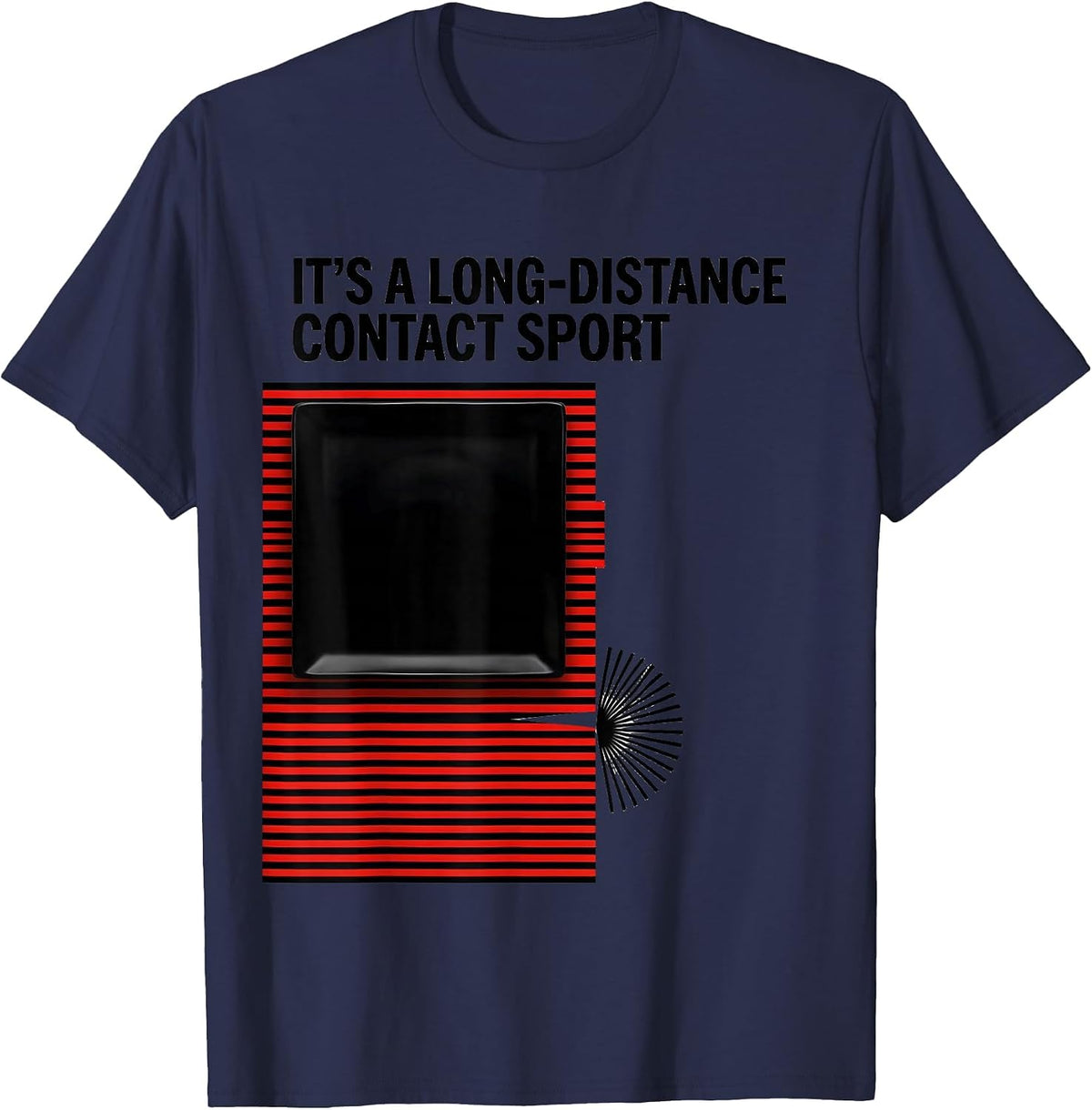 It's A Long-Distance Contact Sport Funny Ham Radio Operator T-Shirt - Navy Blue