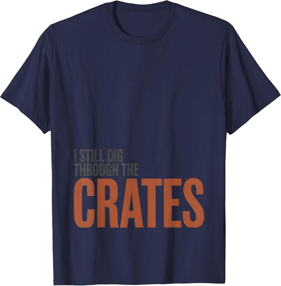 I Still Dig Through The Crates Vintage Retro Hip Hop Rap T-Shirt - Navy Blue