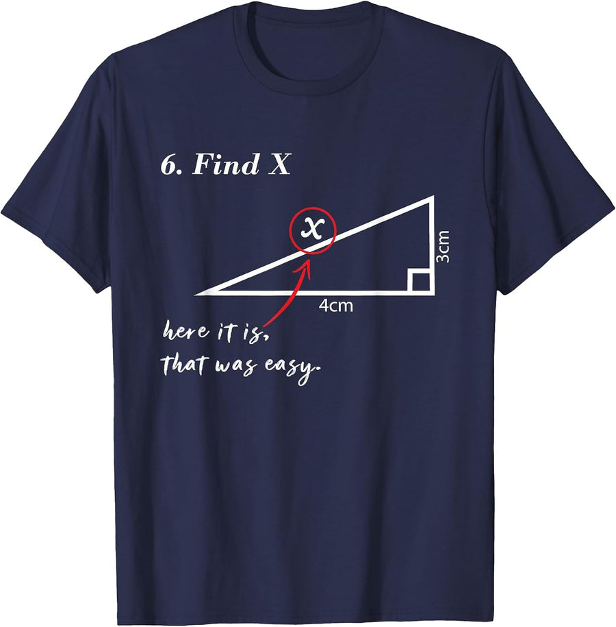 Find X Here It is that was Easy Funny Math Teacher T-Shirt - Navy Blue