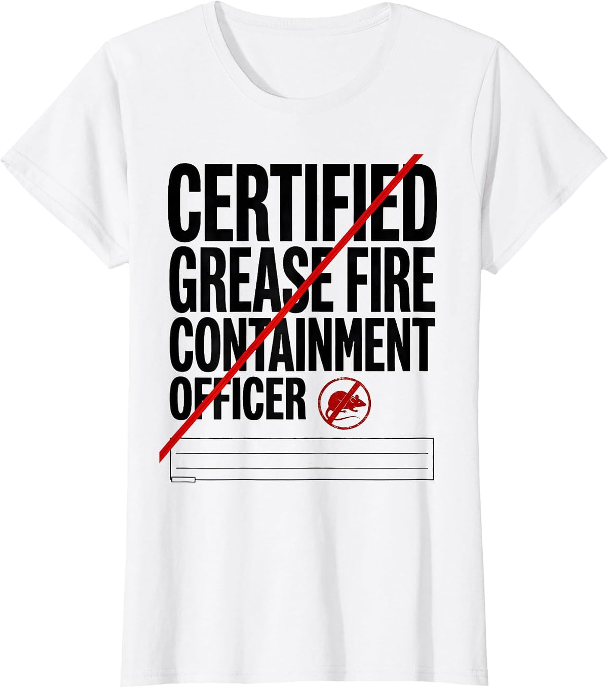Women's Certified Grease Fire Containment Officer Funny Firefighter T-Shirt - White