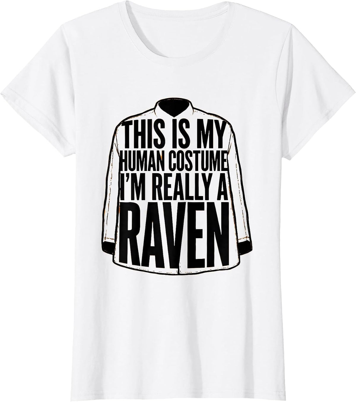 Women's This Is My Human Costume I'm Really A Raven Halloween T-Shirt - White