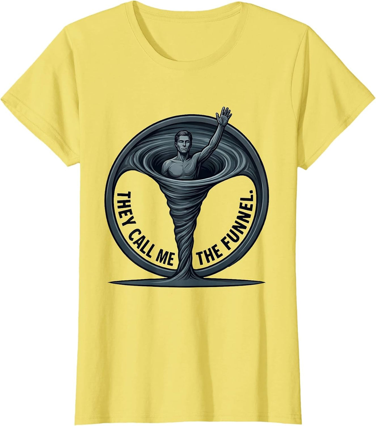 Women's They Call Me The Funnel Minimalist Tornado Chaser T-Shirt - Lemon Yellow