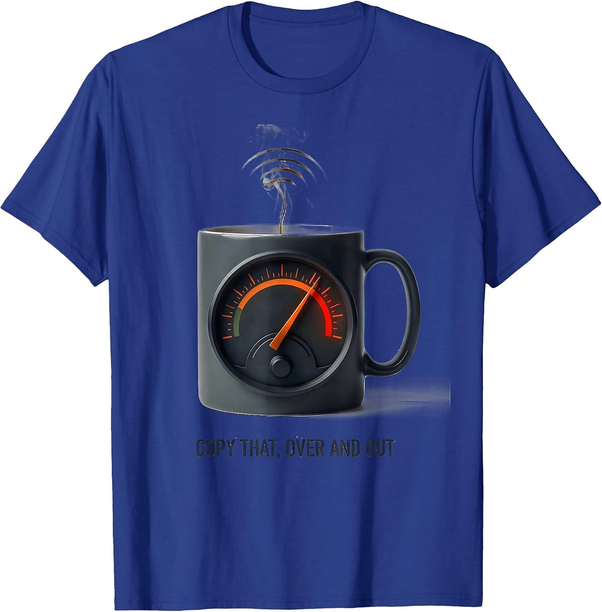 Men's Copy That Over And Out Funny Ham Radio Operator Hobbyist T-Shirt - Royal Blue