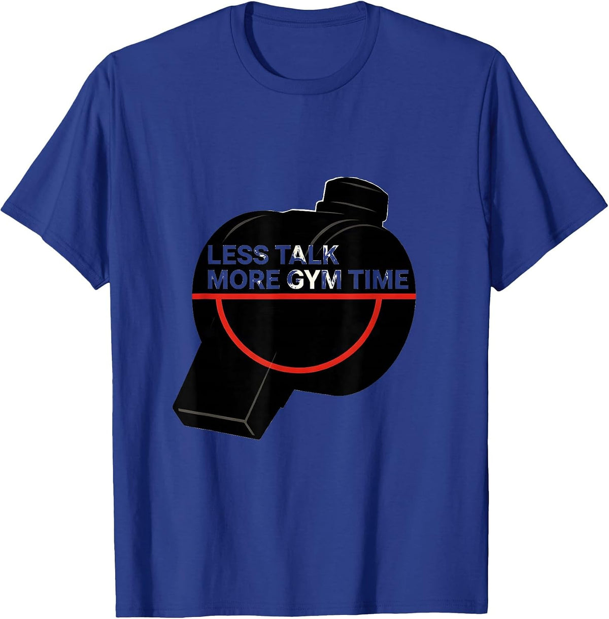 Less Talk More Gym Time Swiss International PE Teacher Back T-Shirt - Royal Blue