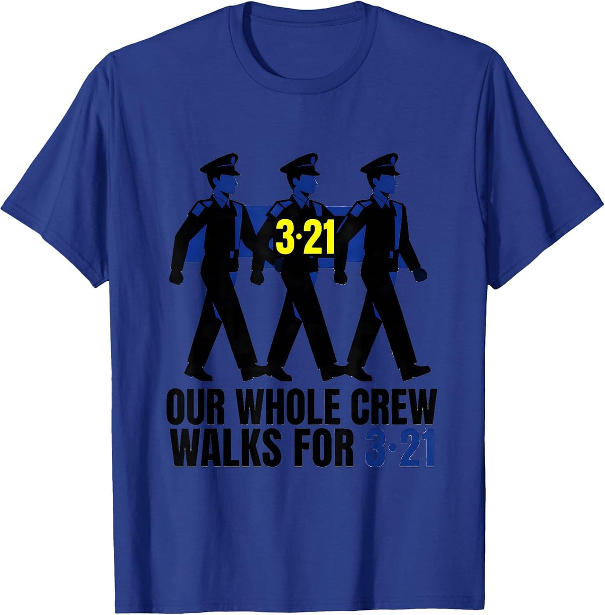 Our Whole Crew Walks For 321 Stencil Down Syndrome Awareness T-Shirt - Royal Blue