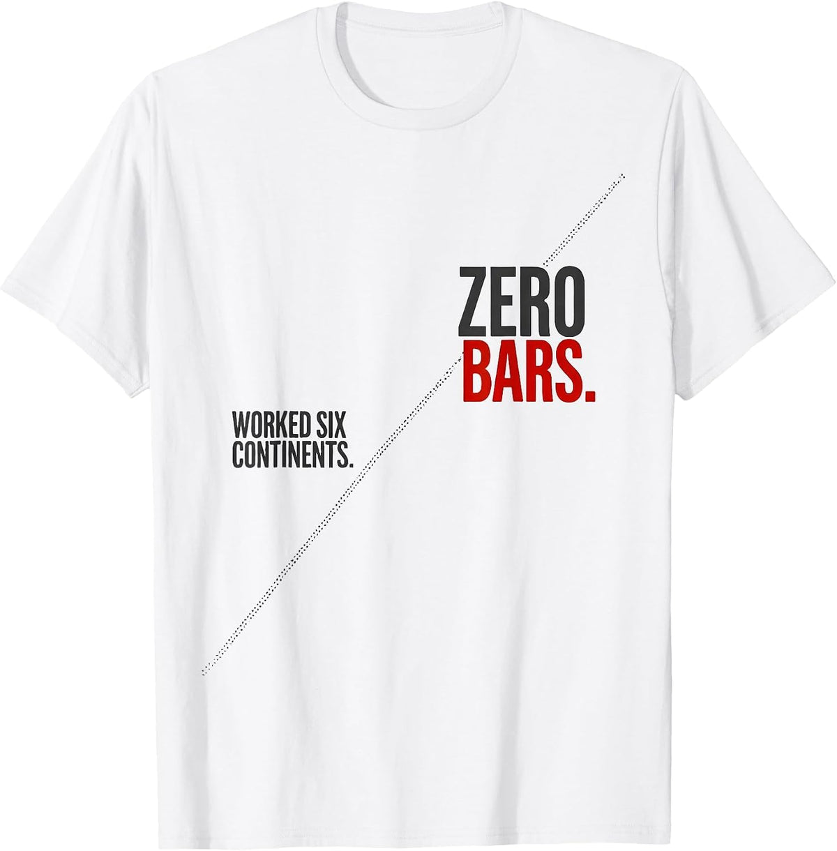Men's Worked Six Continents Zero Bars Funny Ham Radio Operator T-Shirt - White