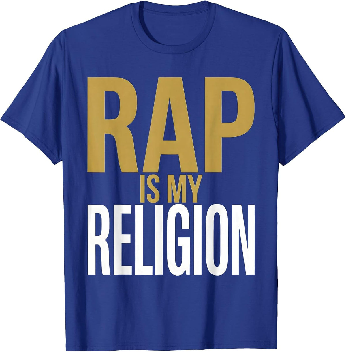 Rap Is My Religion Hip Hop Culture Design T-Shirt - Royal Blue