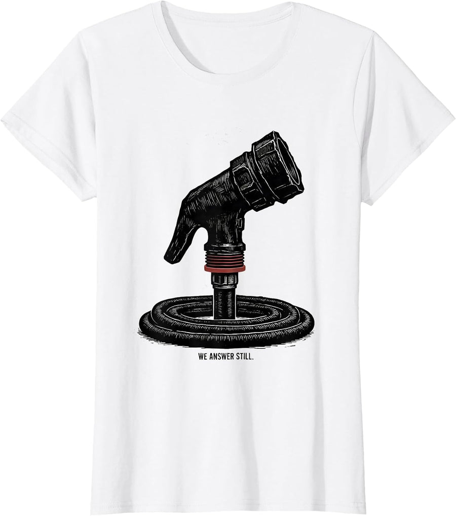 Women's We Answer Still Firefighter Department Humor Thin Red Line T-Shirt - White