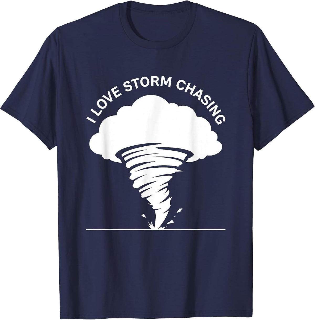 I Love Storm Chasing Funny Tornado Chaser Meteorology T-Shirt - Navy Blue