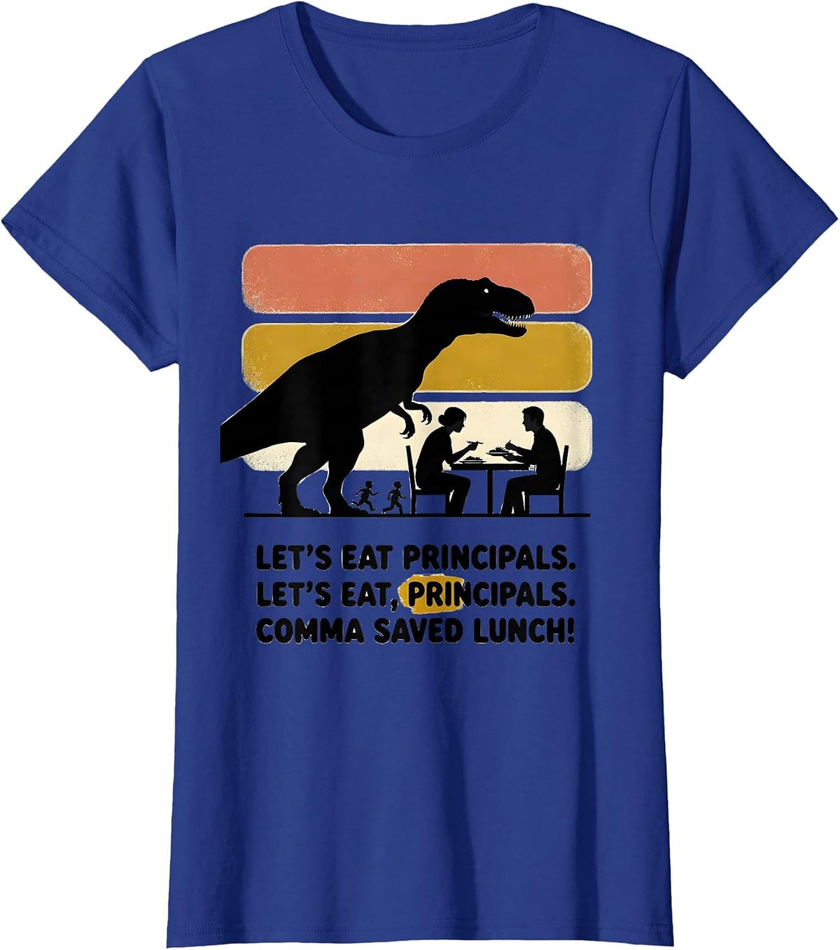 Women's Let's Eat Principals Funny Grammar Teacher Punctuation Humor T-Shirt - Royal Blue