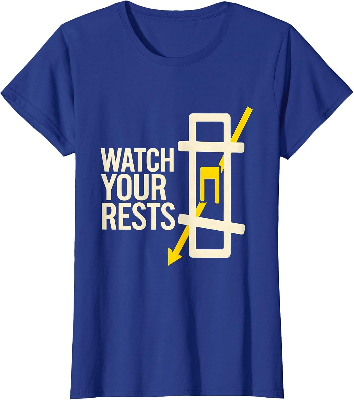Women's Watch Your Rests Funny Music Teacher Gift Humor T-Shirt - Royal Blue