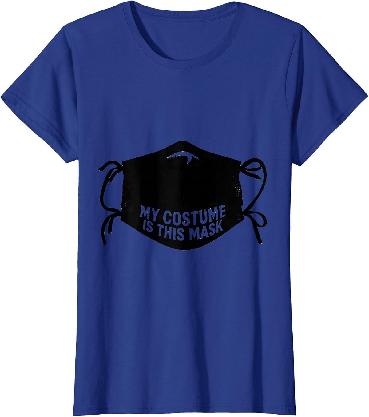 Women's My Costume Is This Mask Spooky Halloween Underscrub Nurse T-Shirt - Royal Blue