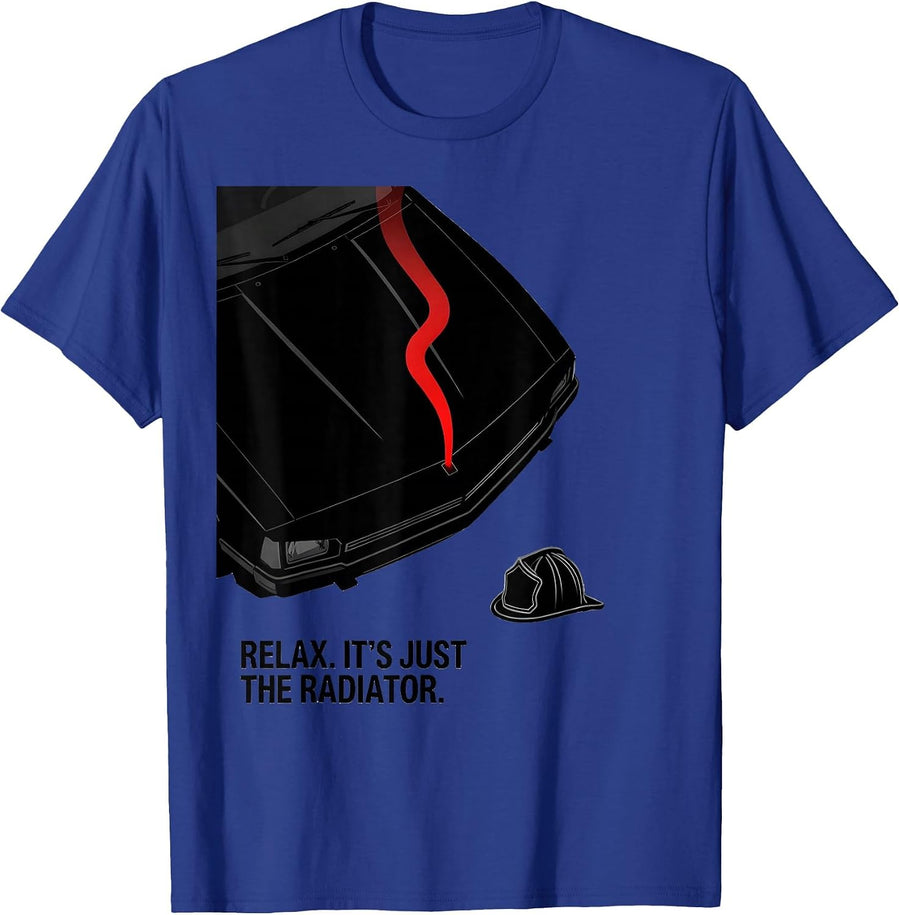 Relax. It's Just The Radiator Funny Firefighter Humor Gift T-Shirt - Royal Blue