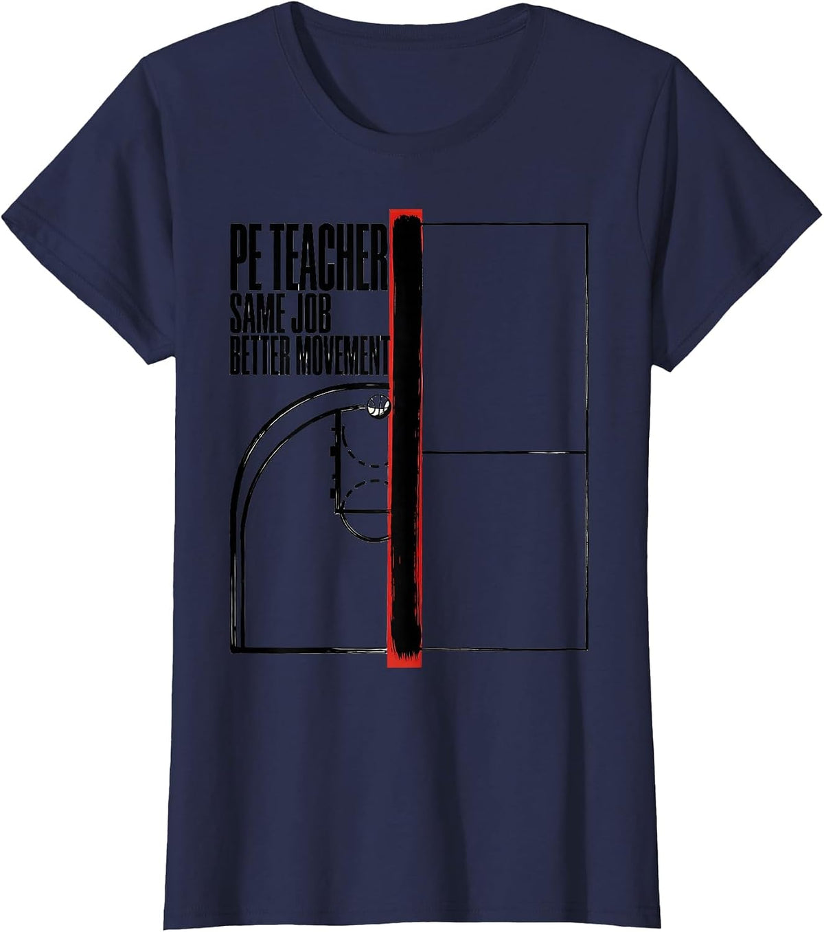 Women's PE Teacher Same Job Better Movement Funny Gym Teacher T-Shirt - Navy Blue