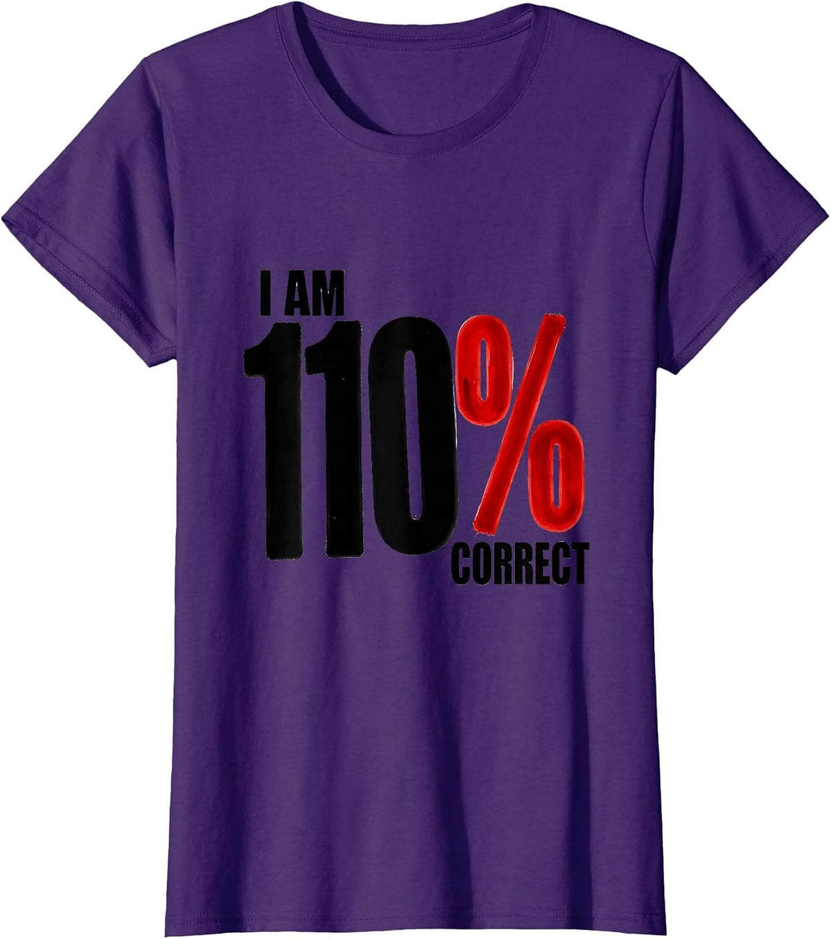 Women's I Am 110% Correct Funny Math Teacher Gift Nerdy Humor T-Shirt - Purple