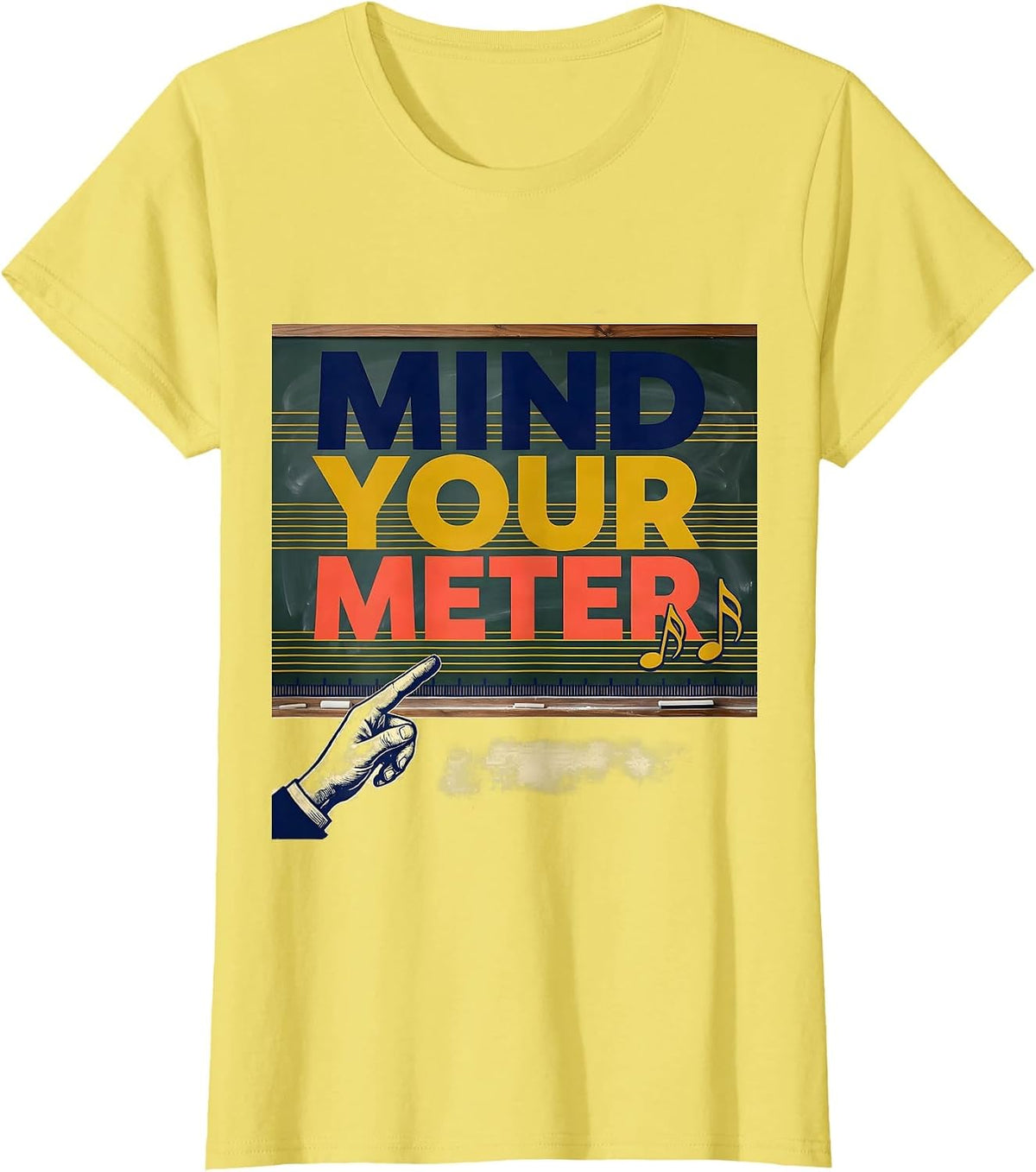Mind Your Meter Funny Music Teacher Gift Back To School T-Shirt - Lemon Yellow