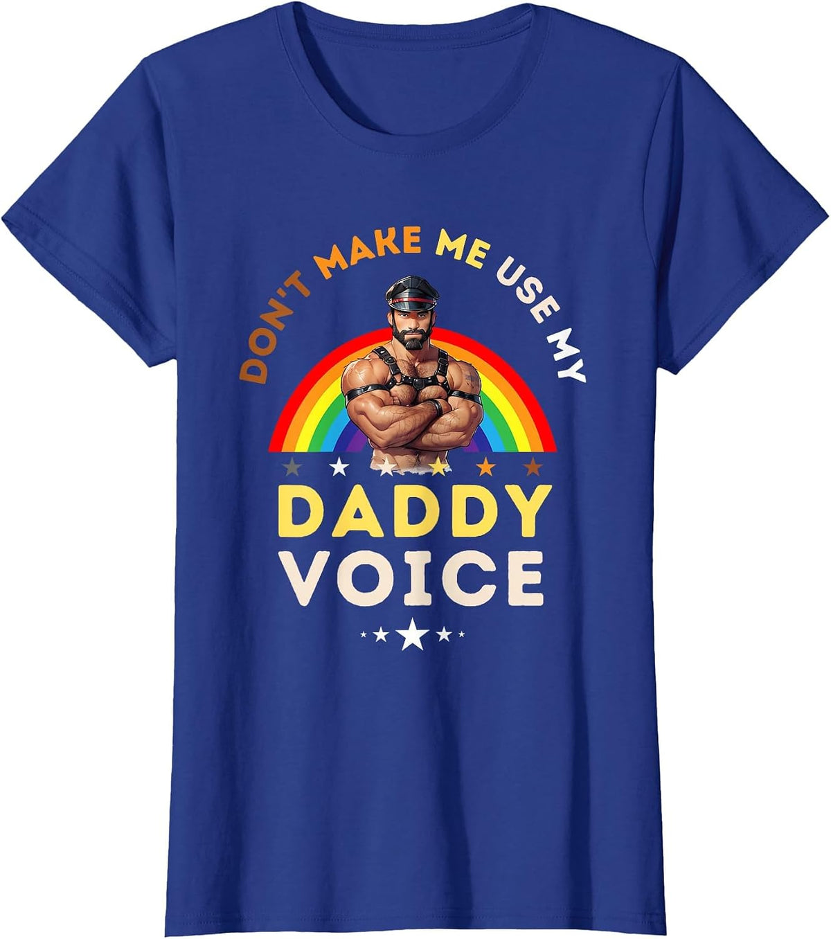 Mens Don't Make Me Use My Daddy Voice Funny Gay Bear Pride T-Shirt - Royal Blue