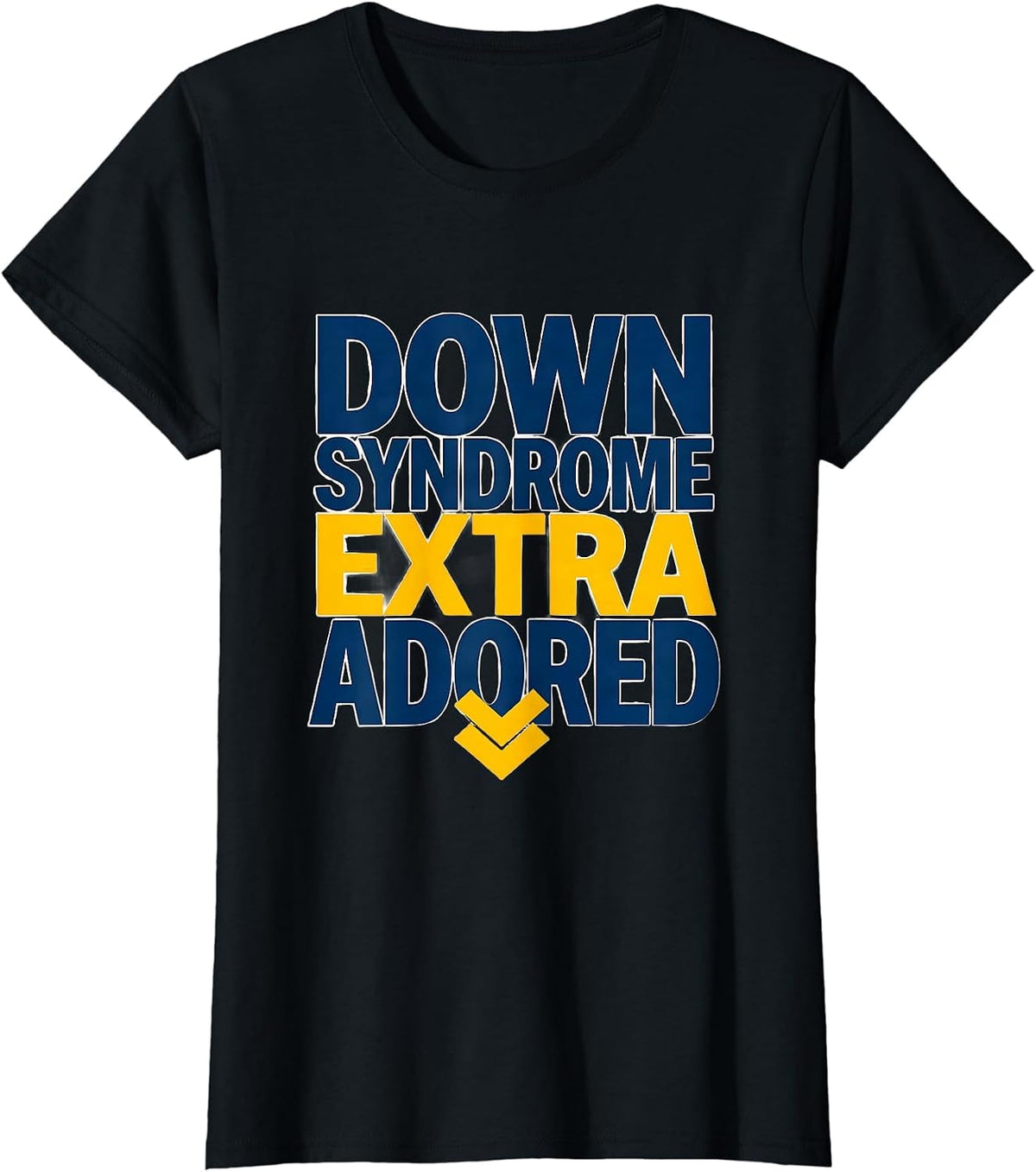 Down Syndrome Extra Adored Supportive Family Awareness T-Shirt - Black