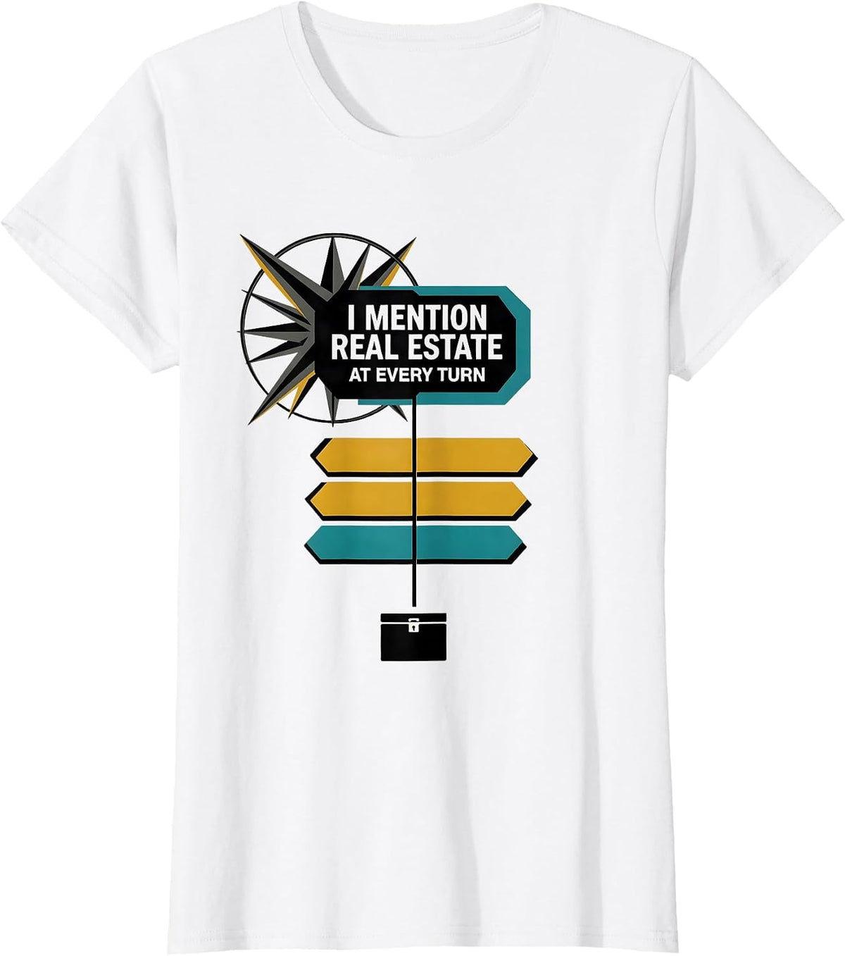 I Mention Real Estate At Every Turn Funny Realtor Gift Real T-Shirt - White