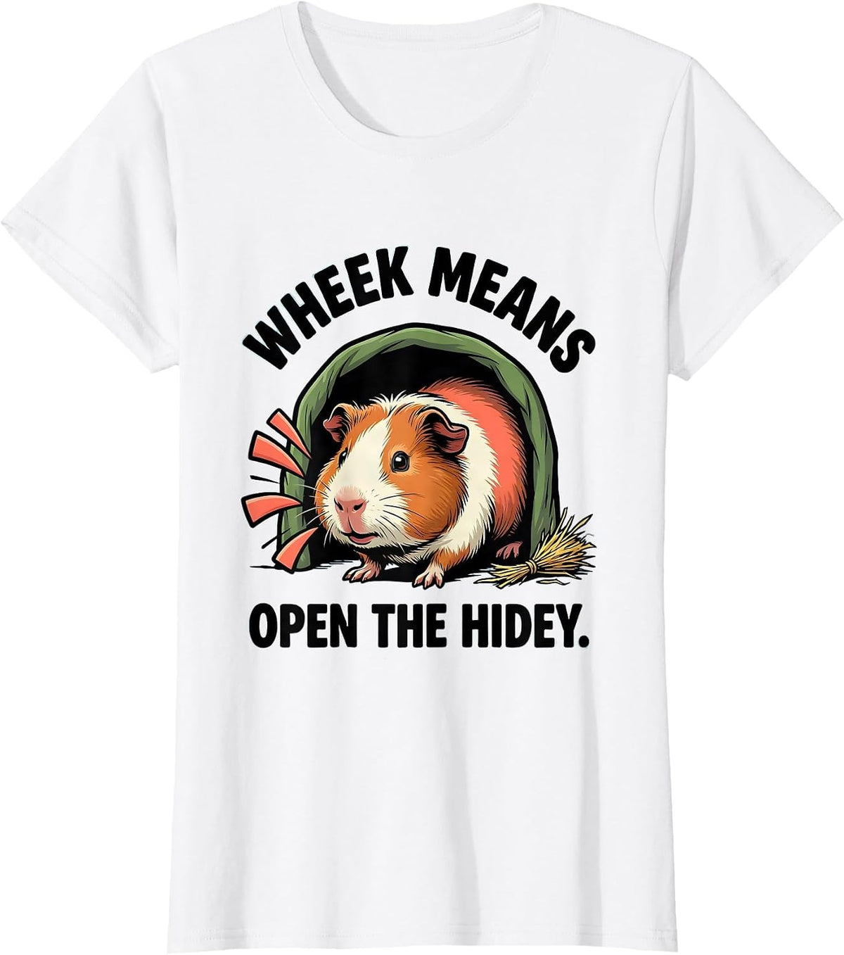 Wheek Means Open The Hidey Funny Guinea Pig Pet Lover Humor T-Shirt - White
