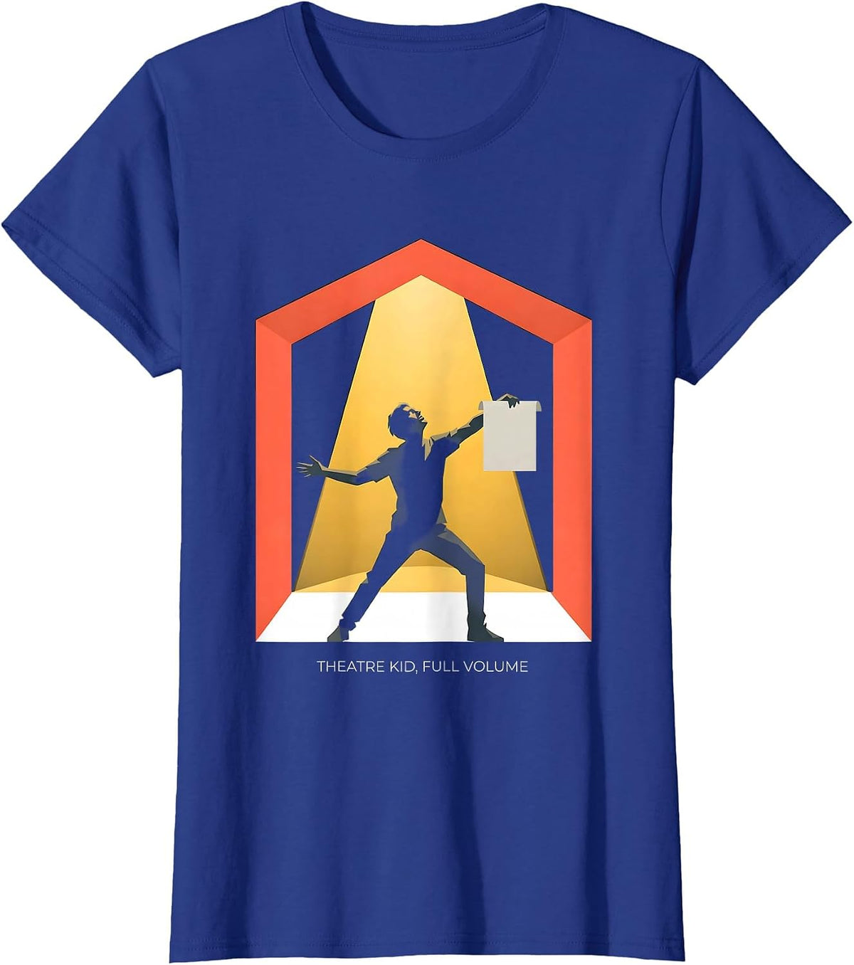 Women's Theatre Kid Full Volume Funny Theater Drama Stage Actor T-Shirt - Royal Blue