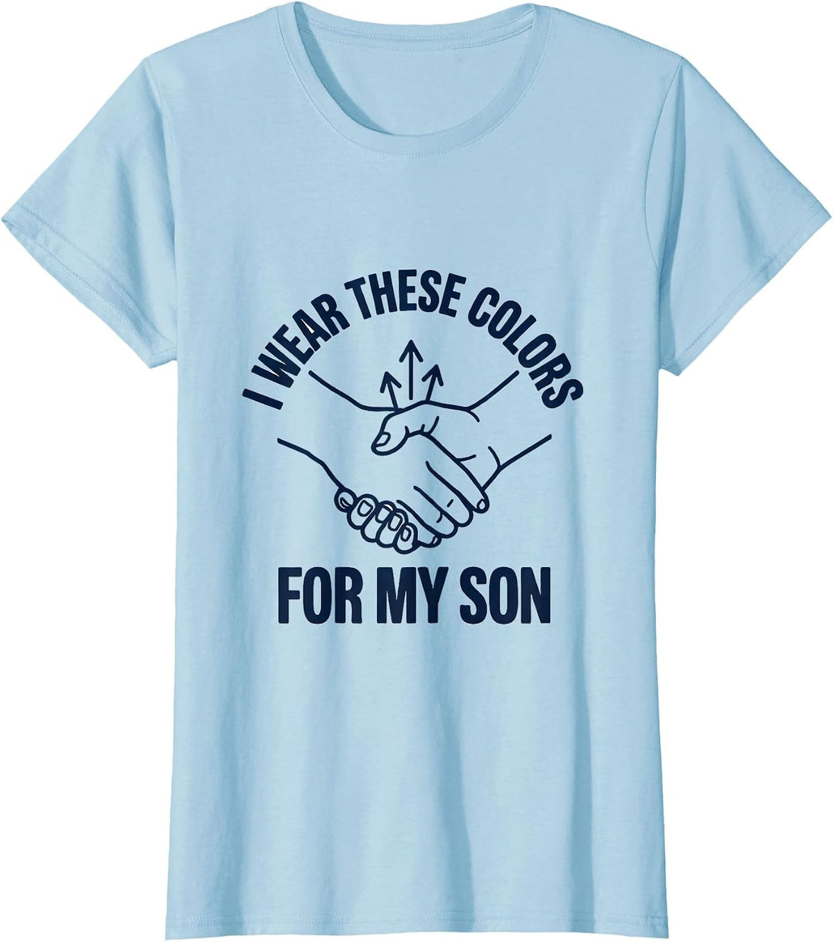 Women's I Wear These Colors For My Son Down Syndrome Awareness T-Shirt - Baby Blue