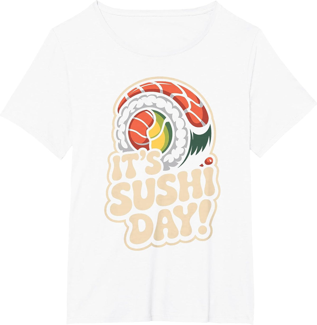 It’s Sushi Day Asian Cuisine Lovers Roll Chef Japanese Food T-Shirt - White