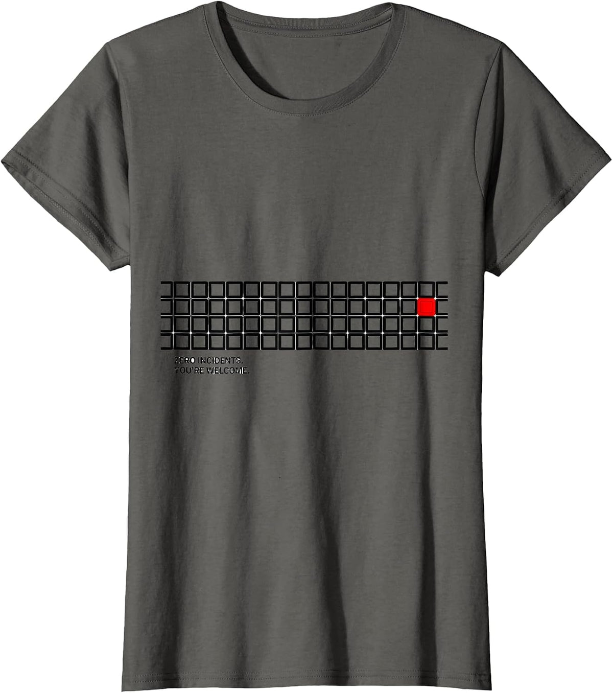 Women's Zero Incidents You're Welcome Funny Cybersecurity IT T-Shirt - Asphalt Grey
