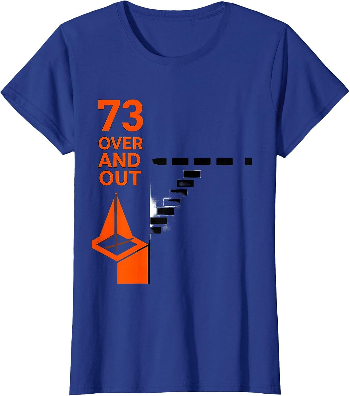 Women's 73, Over And Out Funny Ham Radio Operator Hobbyist Humor T-Shirt - Royal Blue