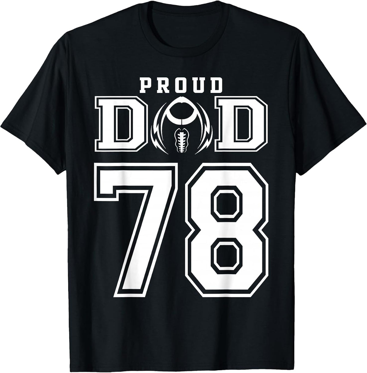 Custom Proud Football Dad Number 78 Personalized for Men T-Shirt - Black