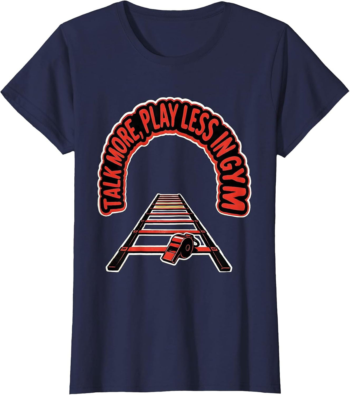 Women's Talk More, Play Less In Gym Funny PE Teacher Back To School T-Shirt - Navy Blue